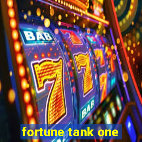 fortune tank one